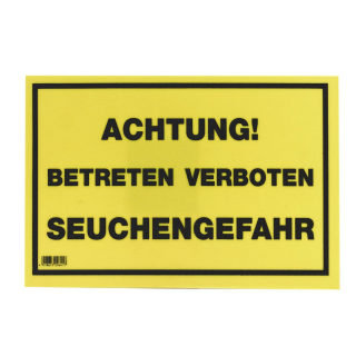 Achtung! Betreten verboten-Seuchengefahr!